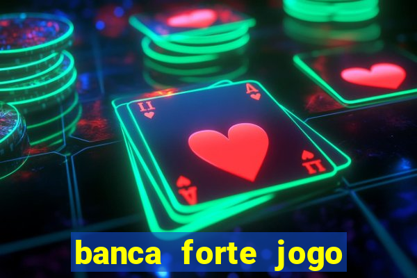 banca forte jogo do bicho app